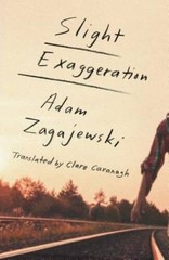Slight Exaggeration: An Essay – Hardcover By Zagajewski, Adam – VERY GOOD
