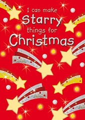 I Can Make Starry Things for Christmas By Jocelyn Miller