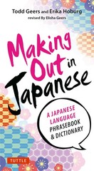 Making Out in Japanese: A Japanese Language Phrase Book (Japanese Phrasebook…