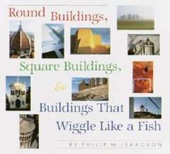 Round Buildings, Square Buildings, and Buildings that Wiggle Like a Fish – GOOD