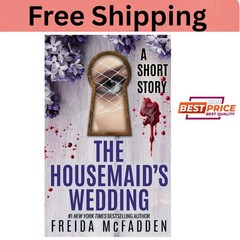The Housemaid’S Wedding: a Short Story Paperback by Freida McFadden USA Stock