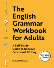 The English Grammar Workbook for Adults: A Self-Study Guide to Impro – VERY GOOD