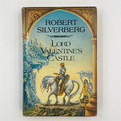 Lord Valentines Castle Robert Silverberg HC/DJ Book Club Edition 1980 466 pages