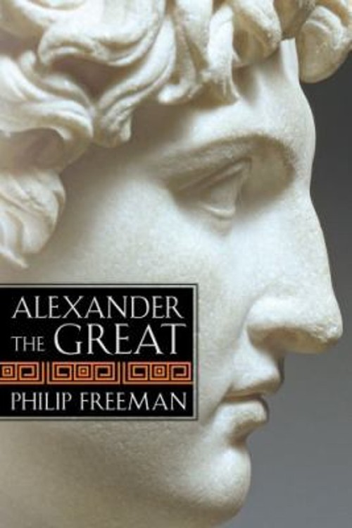 Alexander the Great Hardcover Philip Freeman