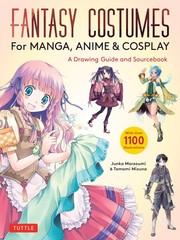 Fantasy Costumes for Manga, Anime & Cosplay: A Drawing Guide and Sourcebook (Wit