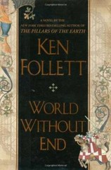 World Without End – Hardcover By Follett, Ken – GOOD