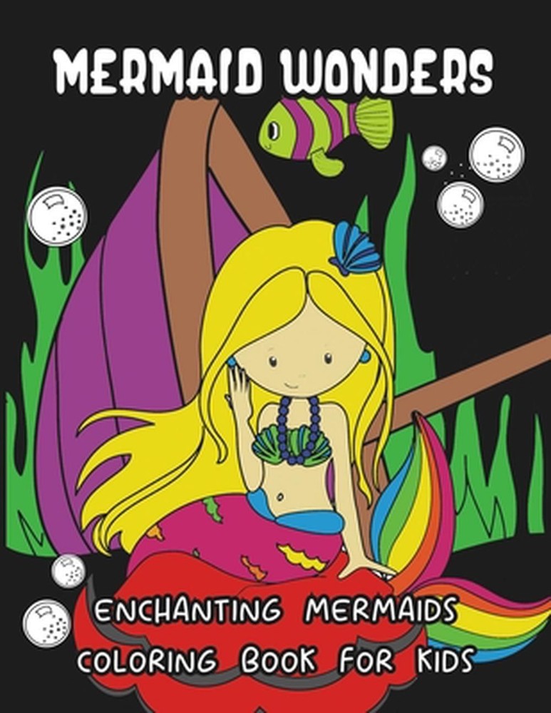 Mermaid Wonders: Enchanting Mermaids Coloring Book For Kids Ages 4-8, 9-12 by La