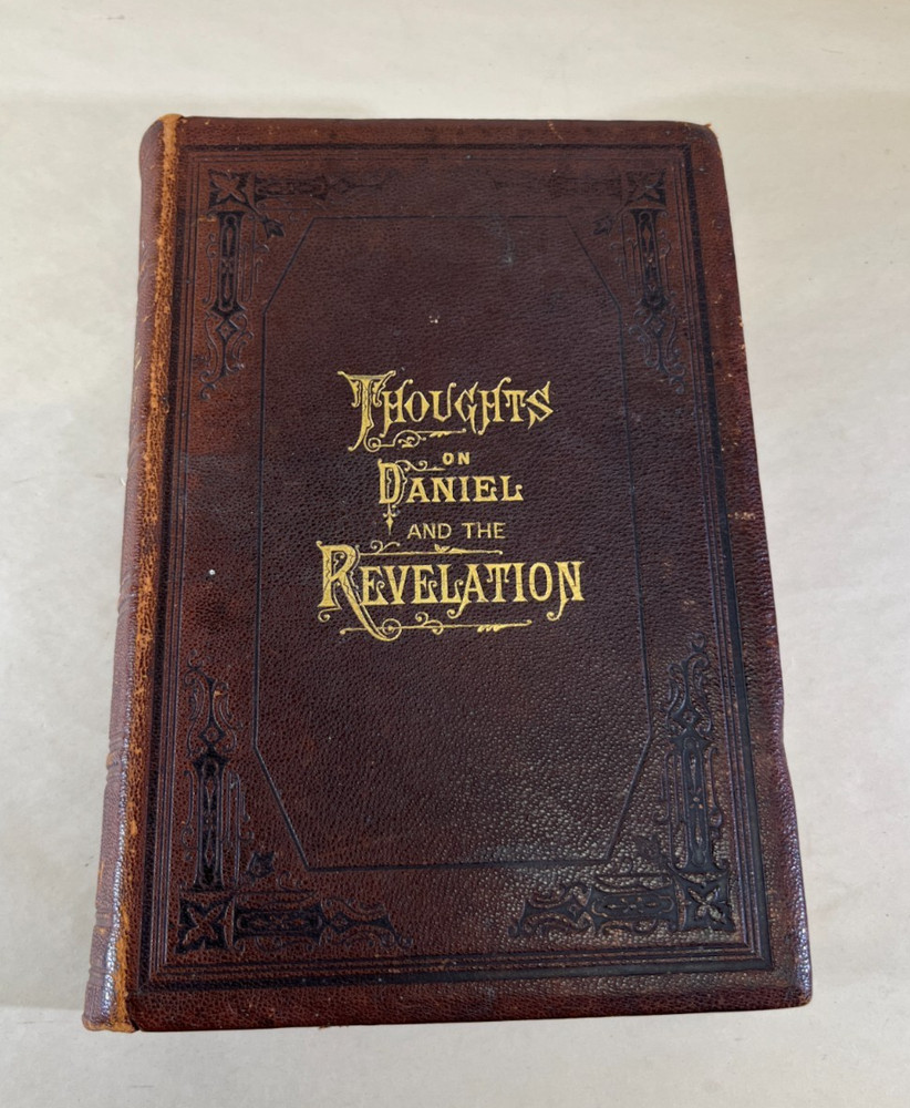 Thoughts on The Book of Daniel Revelation Uriah Smith 1889 Leather Book DS75