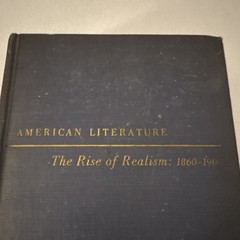 Louis Wann The Rise of Realism American Literature 1860-1900 Rev HC 1949
