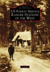 US Forest Service Ranger Stations of the West, Oregon, Images of America, Paperb