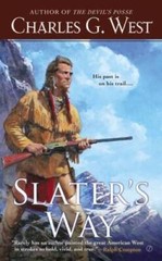 Slater’s Way – Mass Market Paperback By West, Charles G. – GOOD