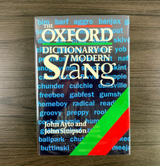 The Oxford Dictionary of Modern Slang First Edition by John Ayto – Hardcover