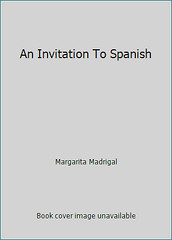 An Invitation To Spanish by Margarita Madrigal