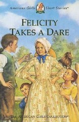 Felicity Takes a Dare (American Girls Short Stories) – Hardcover – VERY GOOD