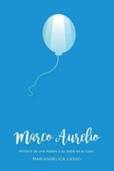 Marco Aurelio : Historia De Una Madre Y Su Bebé En El Cielo, Paperback by Las…