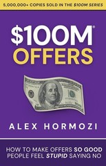 $100M Offers By Alex Hormozi Paperback