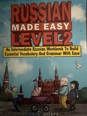 Russian Made Easy Level 2 an Intermediate Russian Workbook
