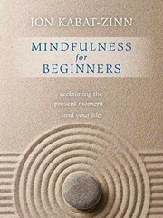 Mindfulness for Beginners: – Paperback, by PhD Jon Kabat-Zinn – Very Good c