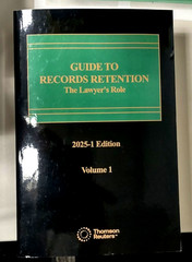 Guide To Records Retention – The Lawyer’s Role | Thomson Reuters | 2025-1 Ed.