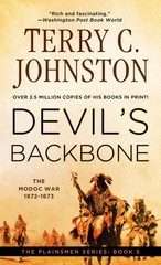 Devil’s Backbone: The Modoc War, 1872-3 (The Plainsmen, Book 5) by Johnston