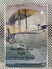 1910s Aviation Adventure ~ The Aeroplane Boys’ Flight ~ M.A. Donohue HC w/ Jacke