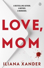 Love, Mom ~ Iliana Xander ~ 9781405983822