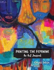 Painting the Feminine: An Art Journal by Connie Solera: New