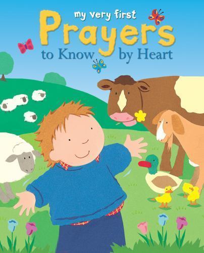 My Very First Prayers to Know by Heart – hardcover, 9780745962733, Lois Rock