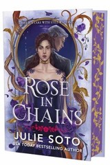 Rose in Chains Deluxe Limited Edition Hardcover Julie Soto