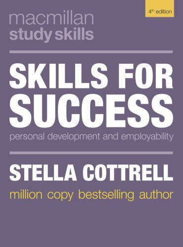 Skills for Success: Personal Development and Employability by Cottrell, Stella