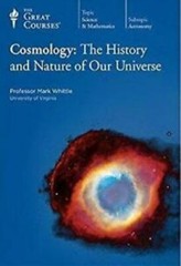 Cosmology: The History and Nature of Our Universe by Professor Mark Whittle