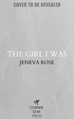 The Girl I Was, Rose, Jeneva, Good Book