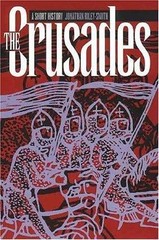 The Crusades: A Short History – Riley-Smith, Jonathan