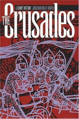 The Crusades: A Short Story by Jonathan Riley-Smith