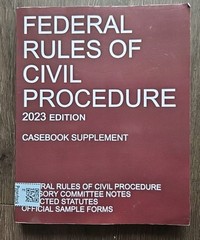 Federal Rules of Civil Procedure 2023 Edition – Supplement w/ Advisory Notes