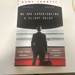 We Are Experiencing a Slight Delay by Gary Janetti, Hardcover, Travel, 2024