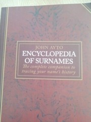 Encyclopedia of Surnames – 9780713681444 John Ayto Lexicographer