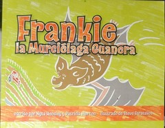 Frankie the Free-Tailed Bat = Frankie la Murciélaga Guanera (Inverted Eng-Spa)