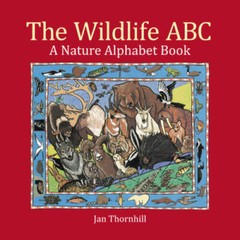 The Wildlife ABC: A Nature Alphabet Book – Paperback By Thornhill, Jan – GOOD