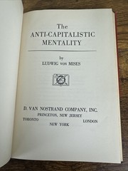 The Anti-Capitalistic Mentality By Ludwig Von Mises 1956 1st Ed/Printing HC/DJ