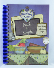 Blueberry Hill: Fresh & Simple Spiral Hardcover, by Parragon Books 221 Pages