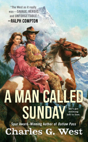 A Man Called Sunday – Mass Market Paperback By West, Charles G. – GOOD