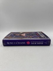 SIGNED ~ ROSE IN CHAINS by Julie Soto (2025, Hardcover) 1st/1st *Deluxe Limited*
