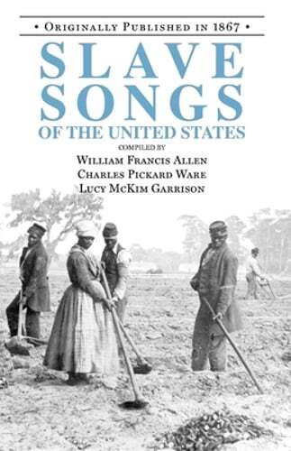 Slave Songs of the United States by Lucy Garrison: Used