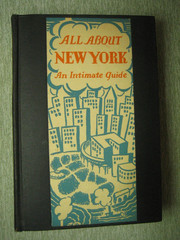 All About New York: An Intimate Guide 1st Edition 1931 R James Ogden Nash
