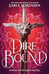 Dire Bound (The Wolves of Ruin, 1) – Paperback, by Sorensen Sable – Very Good