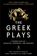 The Greek Plays: Sixteen Plays by Aeschylus, Sophocles, and Euripides (Moder…
