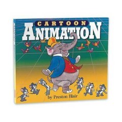 Cartoon Animation (Collector’s Series) – Paperback By Preston Blair – GOOD