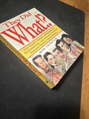 They Did What!: Your Guide to Weird and Wacky Things Celeraties VERY GOOD