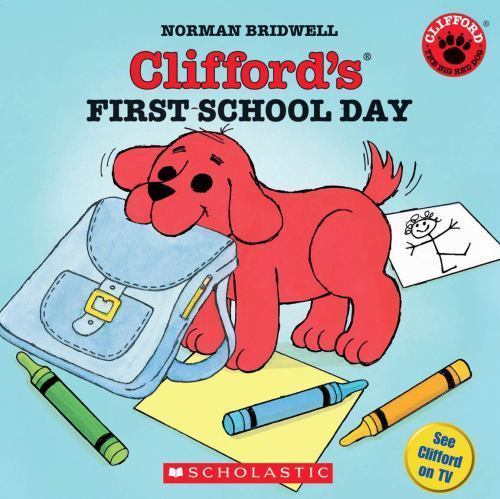 Clifford’s First School Day by Bridwell, Norman